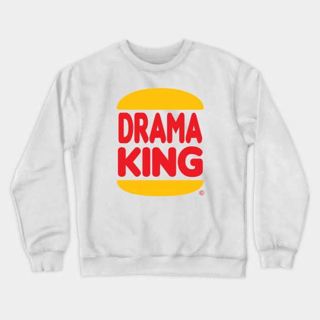 DRAMA KING Crewneck Sweatshirt by BG305